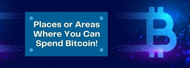 places where you can spend bitcoins